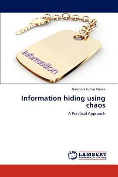 Information hiding using chaos: A Practical Approach