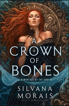 Paperback A Crown Of Bones: A Romantasy of the Undead Book