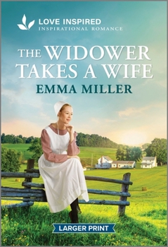 Mass Market Paperback The Widower Takes a Wife: An Uplifting Inspirational Romance [Large Print] Book