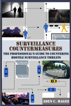 Paperback Surveillance Countermeasures: The Professional's Guide to Countering Hostile Surveillance Threats Book