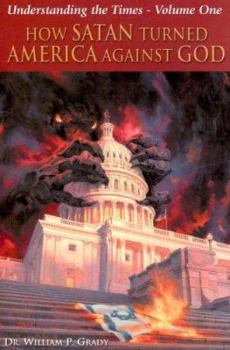 Hardcover How Satan Turned America Against God Book