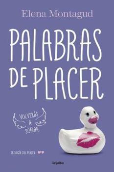 Palabras de placer: Volverás a soñar - Book #2 of the Trilogía del placer