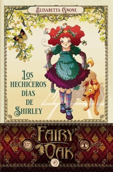 Hardcover Fairy Oak 5. Los Hechiceros Dias de Shirley [Spanish] Book