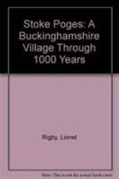 Hardcover Stoke Poges: a Buckinghamshire village through 1000 years Book