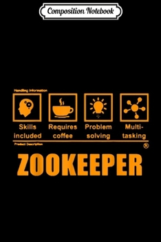 Paperback Composition Notebook: Funny Zookeeper Animal Lover Gift Journal/Notebook Blank Lined Ruled 6x9 100 Pages Book