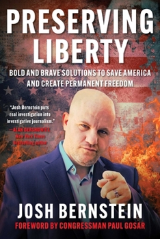 Hardcover Preserving Liberty: Bold and Brave Solutions to Save America and Create Permanent Freedom Book