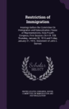Hardcover Restriction of Immigration: Hearings Before the Committee On Immigration and Naturalization, House of Representatives, Sixty-Fourth Congress, Firs Book