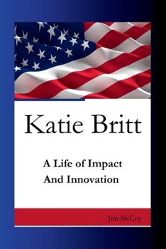 Paperback Katie Britt: A Life of Impact And Innovation Book
