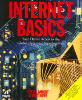 Paperback Internet Basics: Your Online Access to the Global Electronic Superhighway Book