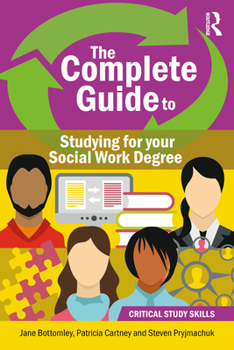 Paperback The Complete Guide to Studying for your Social Work Degree Book