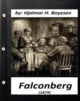 Paperback Falconberg (1879) by Hjalmar H. Boyesen (Original Classics) Book