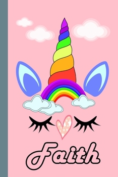 Faith : Personalized Unicorn Sketchbook for Girls with Pink Name: Faith: Personalized Unicorn Sketchbook for Girls with Pink Name Doodle, Sketch, Create!