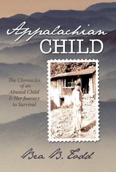 Hardcover Appalachian Child: The Chronicles of an Abused Child and Her Journey to Survival Book