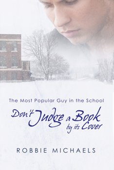 Don't Judge a Book by its Cover - Book #1 of the Most Popular Guy in the School