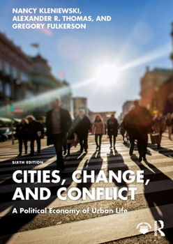 Paperback Cities, Change, and Conflict: A Political Economy of Urban Life Book