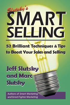 Paperback Smart Selling: 48 Brilliant Tips and Techniques to Boost Your Sales Book