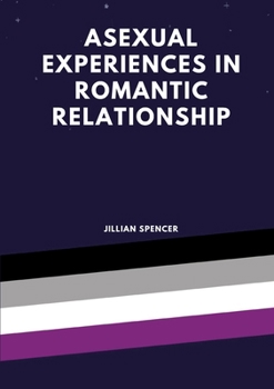 Paperback Asexual experiences in romantic relationships Book