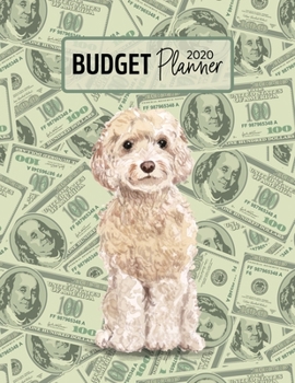 Budget Planner 2020: Monthly Budget Planner Organizer - Bills Expenses Savings Debt - Champagne Cockapoo (Track Your Money & Spending - Funny Dog Lover & Owner)