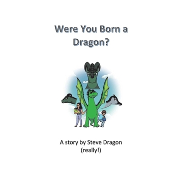 Paperback Were You Born a Dragon?: Volume 1 Book