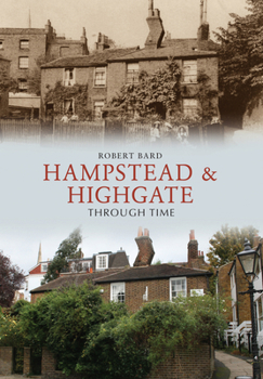 Paperback Hampstead & Highgate Through Time Book