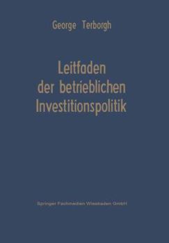 Paperback Leitfaden Der Betrieblichen Investitionspolitik [German] Book