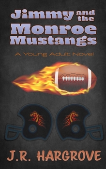 Paperback Jimmy and the Monroe Mustangs: A Young Adult Novel Book