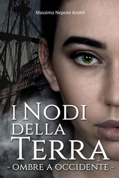 Paperback I Nodi della Terra Vol.2: Ombre a Occidente [Italian] Book