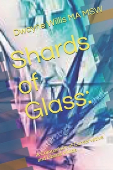 Paperback Shards of Glass: : A Comparison of Conservative and Liberal Minds Book
