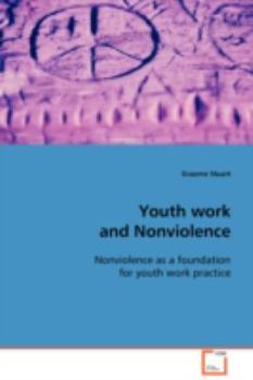 Paperback Youth work and Nonviolence Book