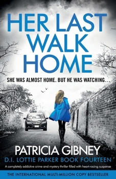 Paperback Her Last Walk Home: A completely addictive crime and mystery thriller filled with heart-racing suspense Book