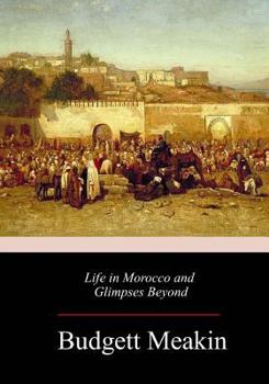 Paperback Life in Morocco and Glimpses Beyond Book