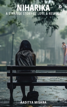 Paperback Niharika: A strange story of love & respect Book