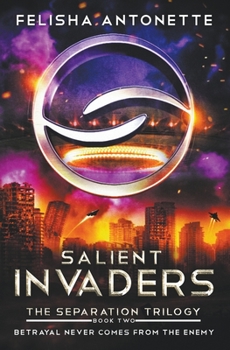 Salient Invaders: A Dystopian Military Science Fiction Novel