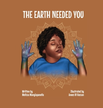Hardcover The Earth Needed You Book