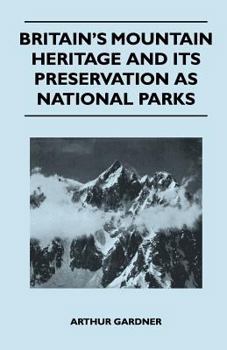 Paperback Britain's Mountain Heritage and Its Preservation as National Parks Book