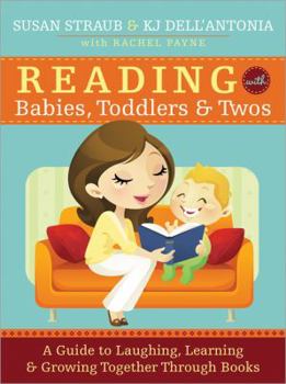 Paperback Reading with Babies, Toddlers and Twos: A Guide to Laughing, Learning and Growing Together Through Books Book