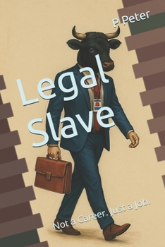 Paperback Legal Slave: Not a Career. Just a Job. Book