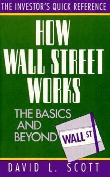 Paperback How Wall Street Works: The Basics and Beyond Book