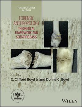 Hardcover Forensic Anthropology: Theoretical Framework and Scientific Basis Book