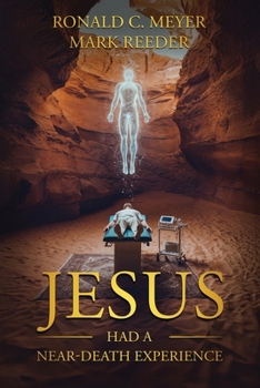 Paperback Jesus Had a Near-Death Experience Book