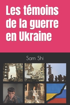 Paperback Les témoins de la guerre en Ukraine [French] Book