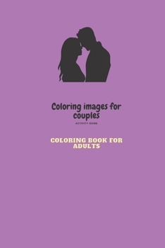 Paperback Coloring images for couples: Coloring book for adults Book