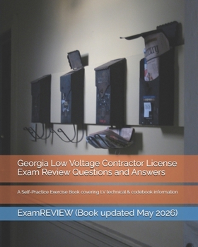 Paperback Georgia Low Voltage Contractor License Exam Review Questions and Answers: A Self-Practice Exercise Book covering LV technical & codebook information Book