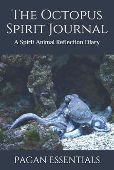 The Octopus Spirit Journal: A Spirit Animal Reflection Diary
