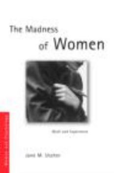 Paperback The Madness of Women: Myth and Experience Book