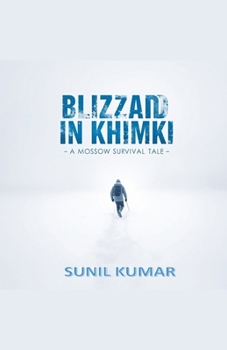 "Blizzard in Khimki: A Moscow Survival Tale"