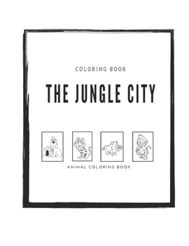 Paperback The jungle city: coloring book