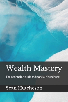 Paperback Wealth Mastery: The actionable guide to financial abundance Book