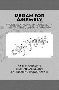 Paperback Design for Assembly: assembly definition, part sequencing, product guidelines, part feeding and insertion, product redesign process, quanti Book