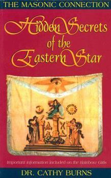 Paperback Hidden Secrets of the Eastern Star: The Masonic Connection Book